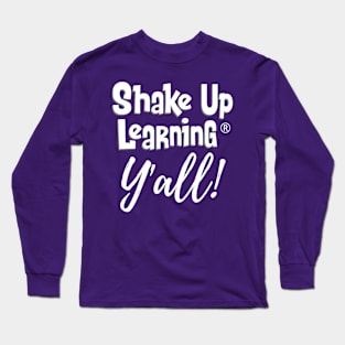 Shake Up Learning Y'all! Long Sleeve T-Shirt